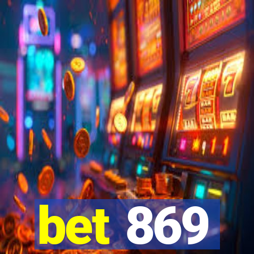 bet 869